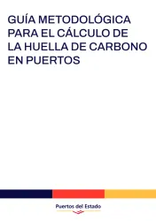 Guía metodológica para el cálculo de la huella de carbono en puertos
