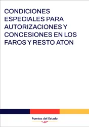 Condiciones especiales para autorizaciones y concesiones en los faros y resto AtoN Condiciones especiales para autorizaciones y concesiones en los faros y resto AtoN