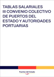 Tablas Salariales III Convenio Colectivo de Puertos del Estado y Autoridades Portuarias Tablas Salariales III Convenio Colectivo de Puertos del Estado y Autoridades Portuarias