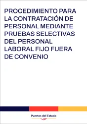 Procedimiento para la contratación de personal mediante pruebas selectivas del personal laboral fijo fuera de convenio Procedimiento para la contratación de personal mediante pruebas selectivas del personal laboral fijo fuera de convenio