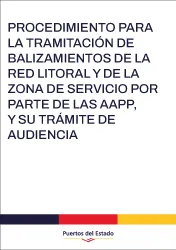 Procedimiento para la tramitación de balizamientos de la  red litoral y de la  zona de servicio por parte de las aapp, y su trámite de audiencia Procedimiento para la tramitación de balizamientos de la  red litoral y de la  zona de servicio por parte de las aapp, y su trámite de audiencia
