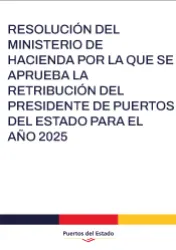 Resolución del Ministerio de Hacienda por la que se aprueba la retribución del Presidente de Puertos del Estado para el año 2025